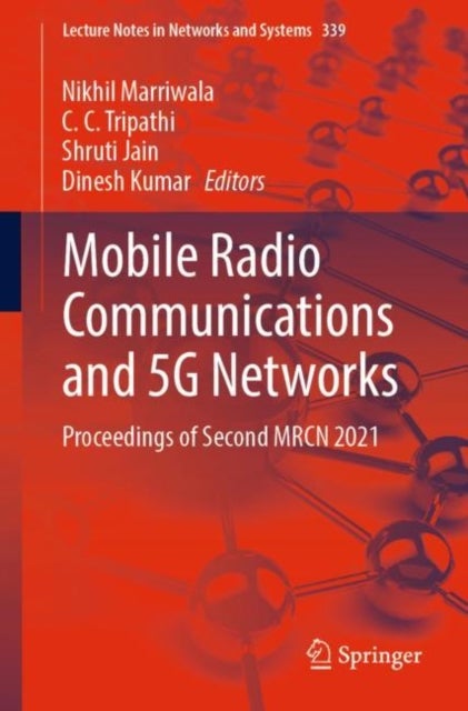 Mobile Radio Communications and 5G Networks - Proceedings of Second MRCN 2021