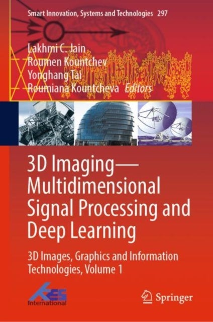 3D Imaging—Multidimensional Signal Processing and Deep Learning - 3D Images, Graphics and Information Technologies, Volume 1