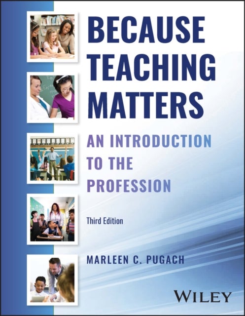 Because Teaching Matters - An Introduction to the Profession