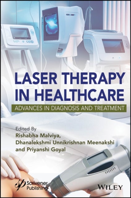 Laser Therapy in Healthcare - Advances in Diagnosis and Treatment