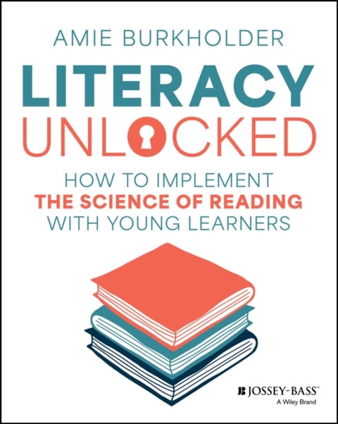 Literacy Unlocked - How to Implement the Science of Reading with Young Learners