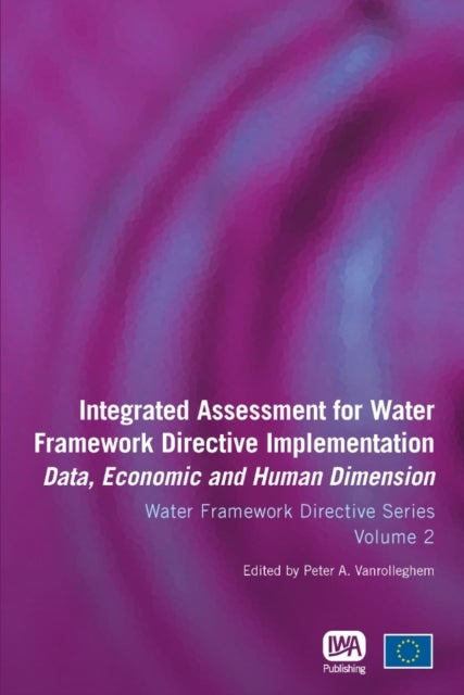 Integrated Assessment for Water Framework Directive Implementation - Data, Economic and Human Dimension