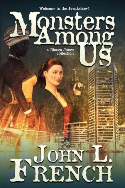 Monsters Among Us - A Bianca Jones Collection