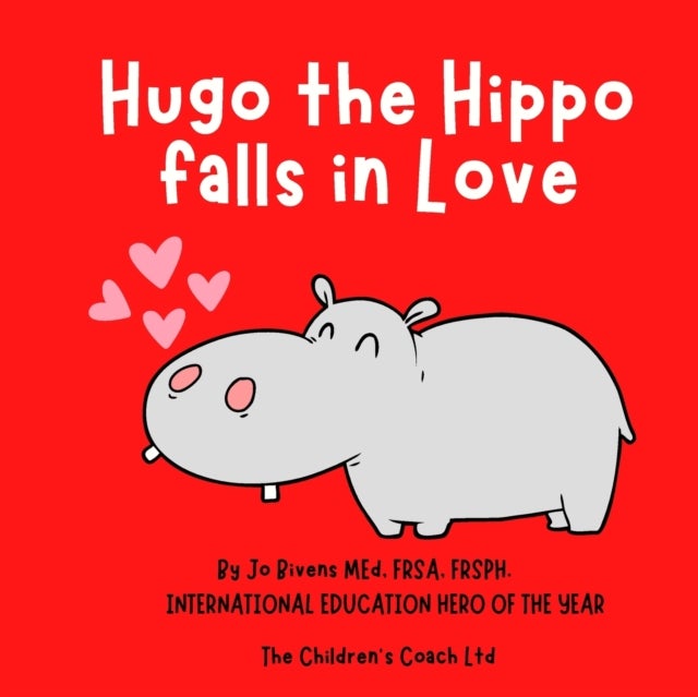 Hugo the Hippo falls in Love - A Story about Self-Love