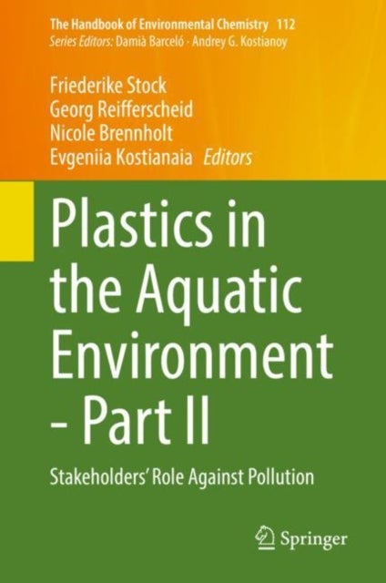 Plastics in the Aquatic Environment - Part II - Stakeholders' Role Against Pollution
