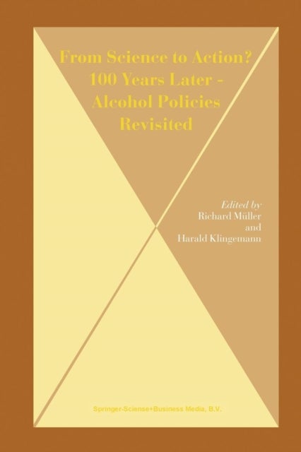 From Science to Action? 100 Years Later - Alcohol Policies Revisited