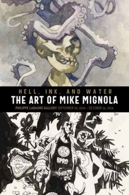 Hell, Ink & Water - The Art of Mike Mignola