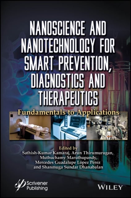 Nanoscience and Nanotechnology for Smart Prevention, Diagnostics and Therapeutics - Fundamentals to Applications