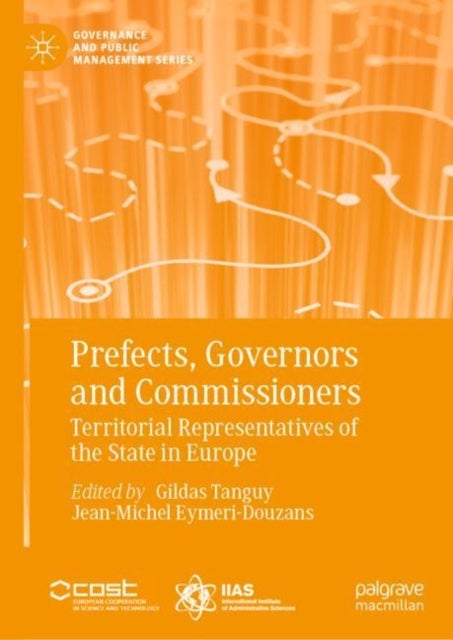 Prefects, Governors and Commissioners - Territorial Representatives of the State in Europe
