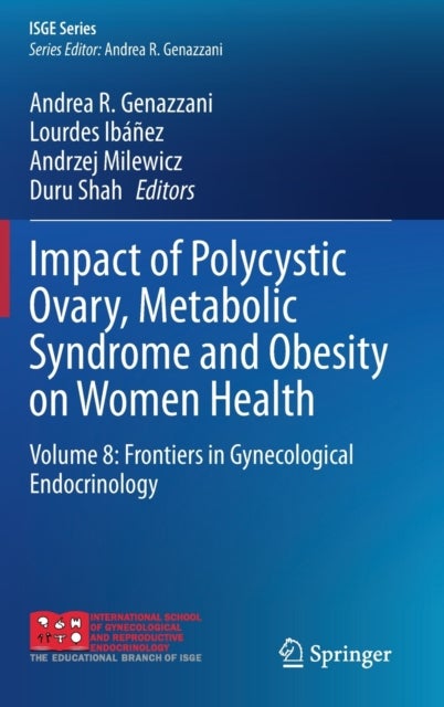 Impact of Polycystic Ovary, Metabolic Syndrome and Obesity on Women Health - Volume 8: Frontiers in Gynecological Endocrinology
