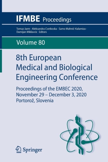 8th European Medical and Biological Engineering Conference - Proceedings of the EMBEC 2020, November 29 – December 3, 2020 Portoroz, Slovenia