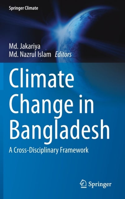 Climate Change in Bangladesh - A Cross-Disciplinary Framework