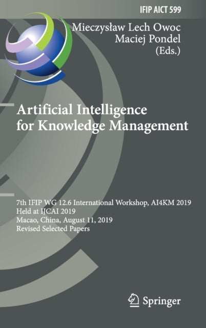 Artificial Intelligence for Knowledge Management - 7th IFIP WG 12.6 International Workshop, AI4KM 2019, Held at IJCAI 2019, Macao, China, August 11, 2019, Revised Selected Papers