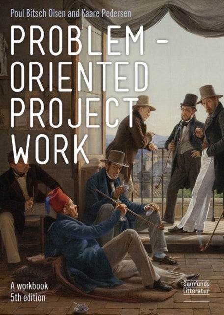 Problem-oriented Project Work - A Workbook