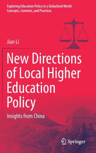 New Directions of Local Higher Education Policy - Insights from China