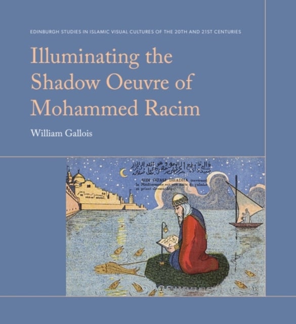 Illuminating the Shadow Œuvre of Mohammed Racim