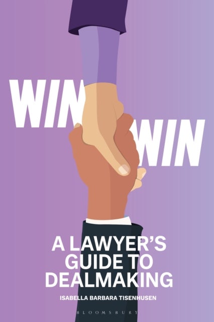 Win-Win - A Lawyer’s Guide to Dealmaking