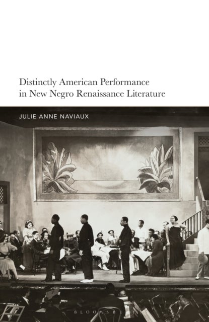 Distinctly American Performance in New Negro Renaissance Literature
