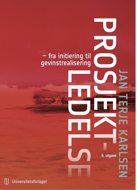 Prosjektledelse - fra initiering til gevinstrealisering