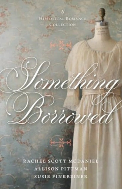 Something Borrowed - A Historical Romance Collection