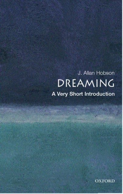 Dreaming: A Very Short Introduction - A Very Short Introduction