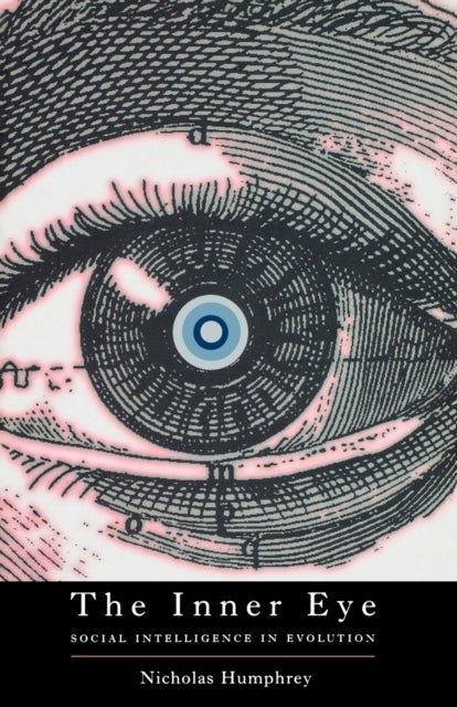 The Inner Eye - Social Intelligence in Evolution