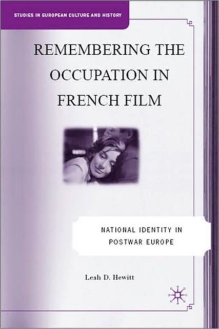 Remembering the Occupation in French film - National Identity in Postwar Europe