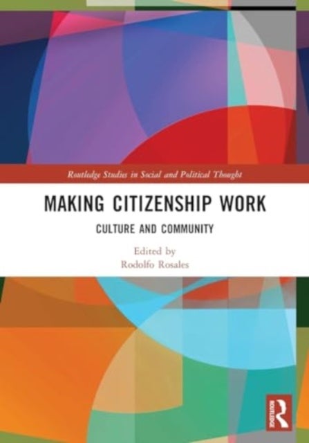 Making Citizenship Work - Culture and Community