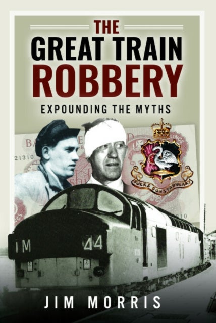 The Great Train Robbery - Expounding the Myths