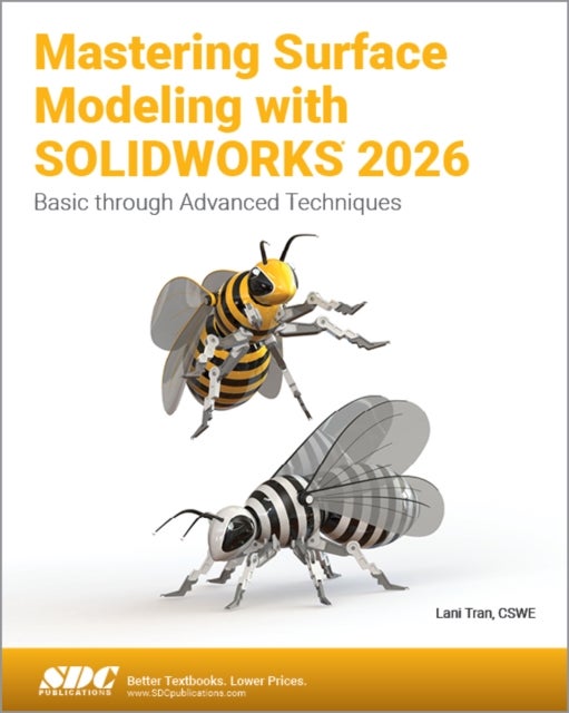 Mastering Surface Modeling with SOLIDWORKS 2026 - Basic through Advanced Techniques