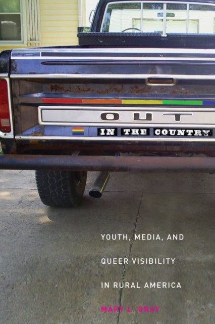 Out in the Country - Youth, Media, and Queer Visibility in Rural America