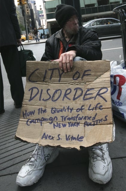 City of Disorder - How the Quality of Life Campaign Transformed New York Politics