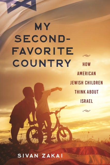 My Second-Favorite Country - How American Jewish Children Think About Israel