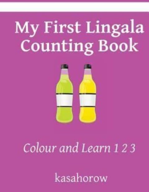 My First Lingala Counting Book - Colour and Learn 1 2 3