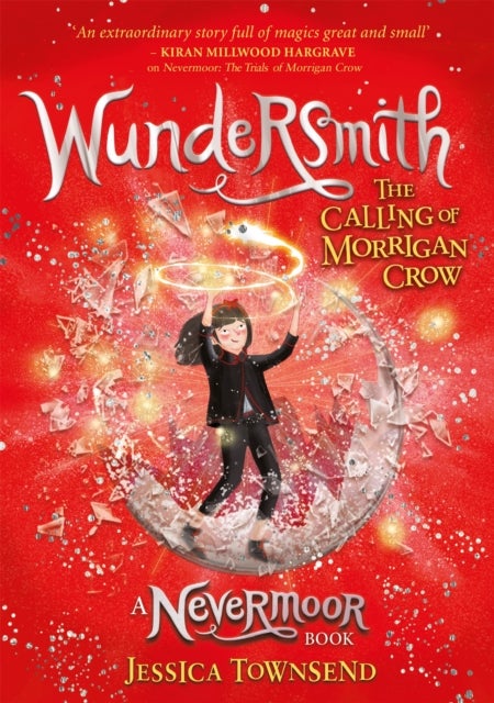 The Calling of Morrigan Crow. Nevermoor Book 2 - The Calling of Morrigan Crow Book 2