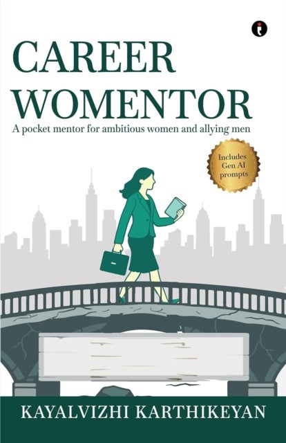 Career Womentor - A Pocket Mentor for Ambitious Women and Allying Men