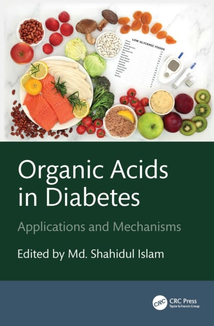Organic Acids in Diabetes - Applications and Mechanisms
