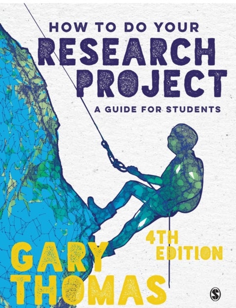 How to Do Your Research Project - A Guide for Students