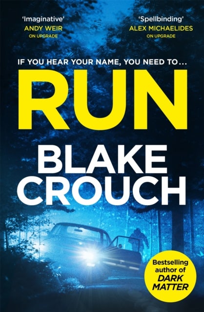 Run - from the bestselling author of Dark Matter, now a major TV show
