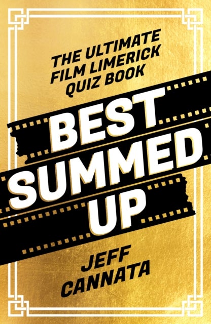Best Summed Up - The Ultimate Film Limerick Quiz Book