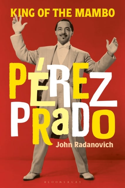 Perez Prado - King of the Mambo