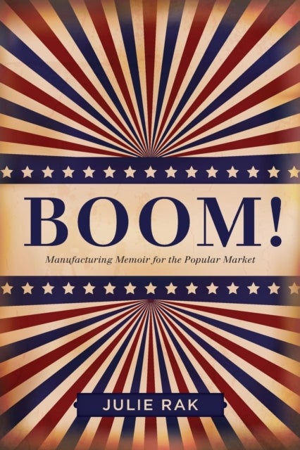 Boom! - Manufacturing Memoir for the Popular Market