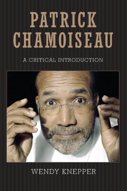 Patrick Chamoiseau - A Critical Introduction