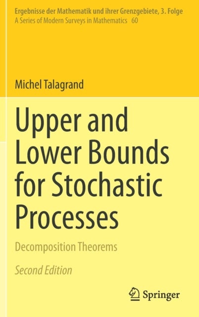 Upper and Lower Bounds for Stochastic Processes - Decomposition Theorems