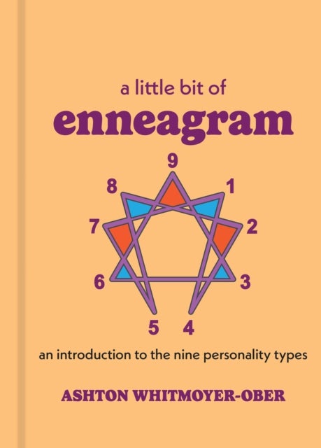 A Little Bit of Enneagram - An Introduction to the Nine Personality Types