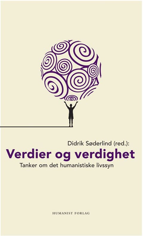Verdier og verdighet - tanker om humanismen