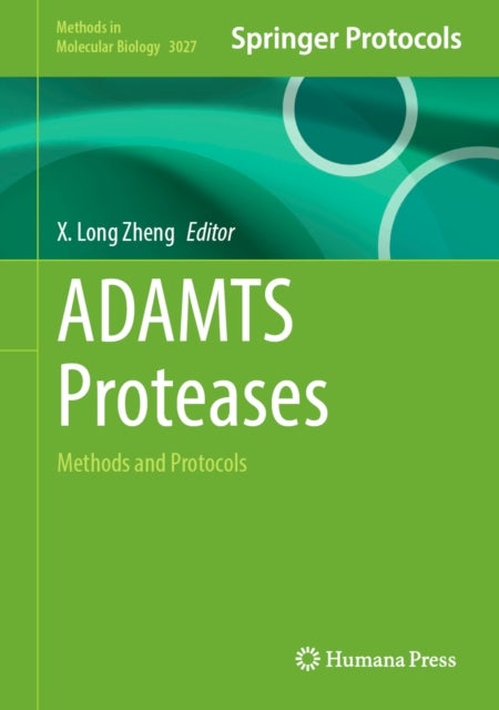 ADAMTS Proteases - Methods and Protocols