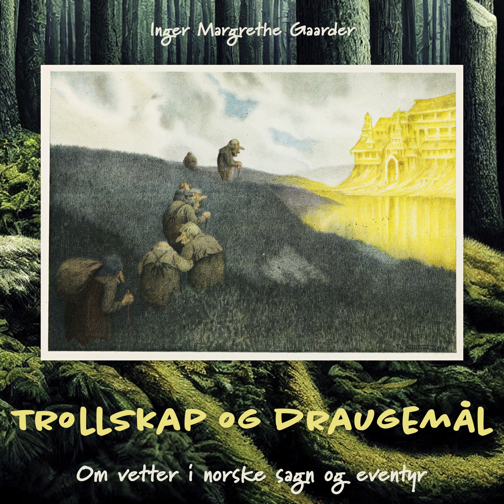Trollskap og draugemål - om vetter i norske sagn og eventyr