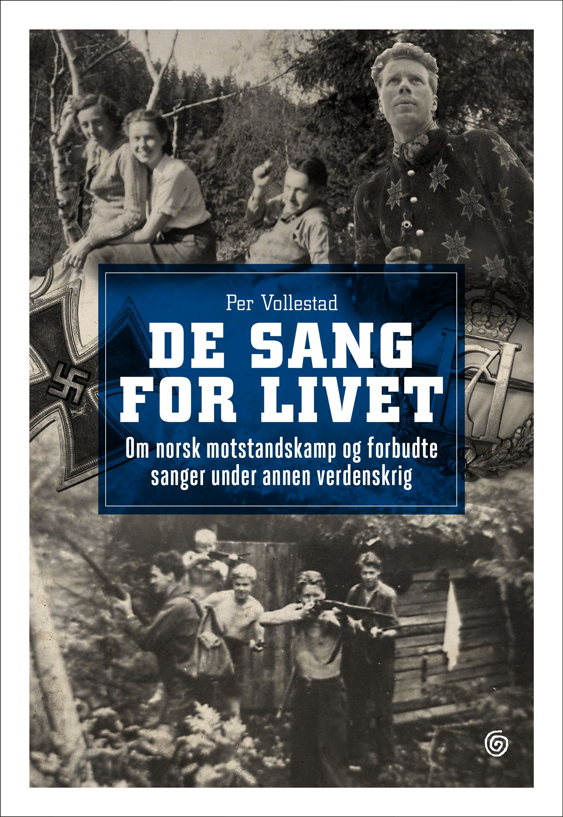 De sang for livet - om norsk motstandskamp og forbudte sanger under annen verdenskrig