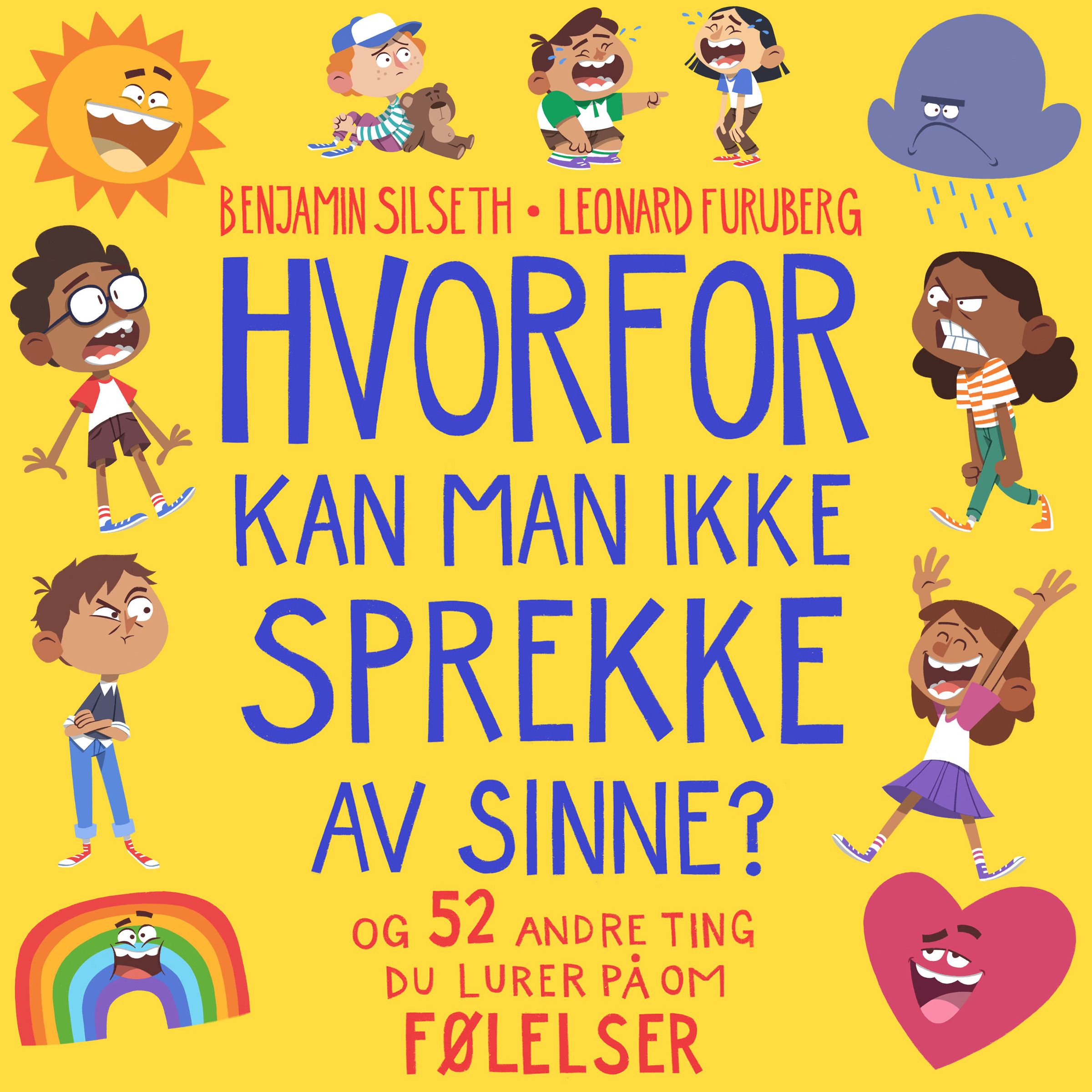 Hvorfor kan man ikke sprekke av sinne? - og 52 andre ting du lurer på om følelser